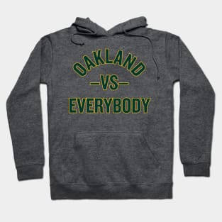 Oakland Vs. Everybody Hoodie